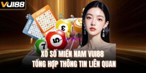 Xổ Số Miền Nam VUI88 - Tổng Hợp Thông Tin Liên Quan